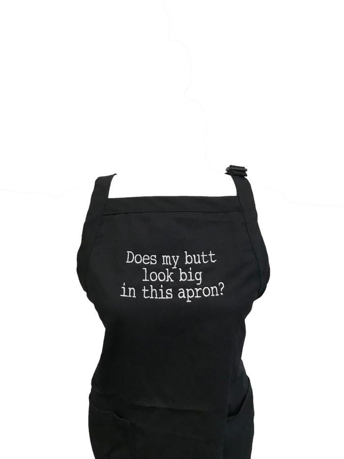 Does My Butt Look Big In This Apron? Apron
